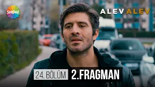 Alev Alev 24.Bölüm 2.Fragman | "Seni onun kadar sevemem!"