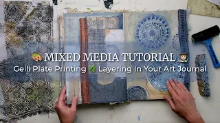 Gelli Plate Printing 🌿 Layering In Your Art Journal 🧑🏼‍🎨 TUTORIAL 👩🏼‍🏫