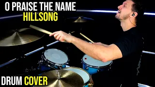 O Praise The Name (Anástasis) - Hillsong Worship (Drum Cover)