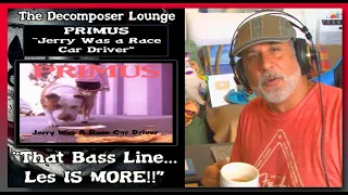 PRIMUS Jerry Was a Race Car Driver ~ Composer Reaction ~The Decomposer Lounge