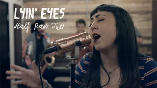 Half Past Two - Lyin' Eyes (Official Video)
