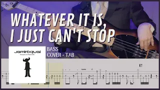 Whatever It Is, I Just Can't Stop - Jamiroquai (Bass Cover with Tab)