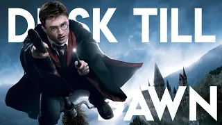 Harry Potter || Dusk till Dawn