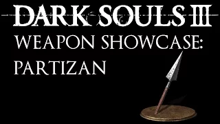 Dark Souls 3 Weapon Showcase: Partizan