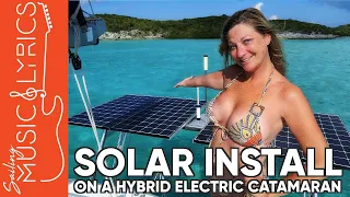 SOLAR installation on a hybrid electric sailing catamaran [Ep.13]