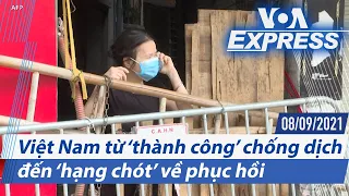 Việt Nam từ ‘thành công’ chống dịch đến ‘hạng chót’ về phục hồi | Truyền hình VOA 8/9/21