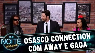 Osasco Connection com Gil Brother Away e a Gaga de Ilhéus - EP. 1 | The Noite (16/08/17)