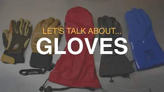 Gloves for Skiing and Climbing. Everything you need to know. // DAVE SEARLE