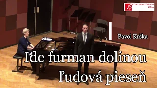 Pavol Krška: Ide furman dolinou - ľudová pieseň