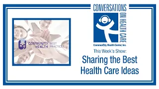 Sharing Best Practices: Lessons from Community Health Centers Coast to Coast