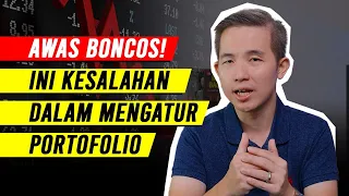 AWAS BONCOS! Perhatikan kesalahan ini Dalam Memanage Portfolio!