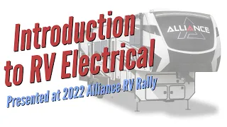 Introduction to RV Electrical // Presented at Alliance RV Rally 2022