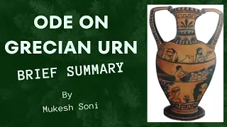 Ode on Grecian Urn : Brief Summary | BU | BNU | 4th Sem. B.Com/BBA - Generic English