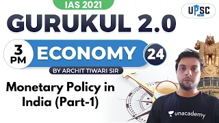 IAS 2021 | Gurukul 2.0 | Economy by Archit Sir | Monetary Policy in India (Part-1)