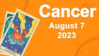 Cancer horoscope for today August 7 2023 ♋️ Dont Miss The Details