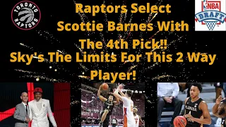 Toronto Raptors With The 4th Pick Select... Scottie Barnes!! Fan Reaction and Analysis!!