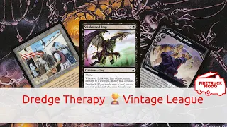 Dredge Therapy 🏆 Vintage Dredge League MTGO