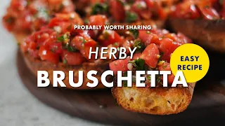Bruschetta Weather: Perfect Herby Bruschetta Recipe for Summer