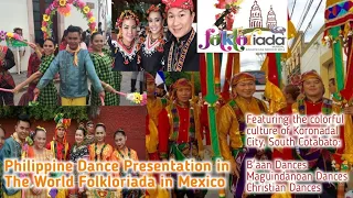 Philippine Dance Presentation in the World Folkloriada in Mexico (featuring Dances in Mindanao)