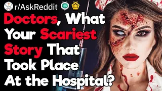 Real Stories From Haunted Hospitals