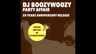 DJ BoozyWoozy - Party Affair (20 Years Anniversary Re-Edit)