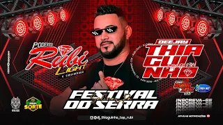 CD AO VIVO PODEROSO RUBI LIGHT EM SALINAS (FESTIVAL DO SERRA) 14-05-2023 DJ THIAGUINHO TOP