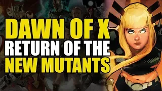 Dawn of X The New Mutants Part 1: Return Of The New Mutants | Comics Explained