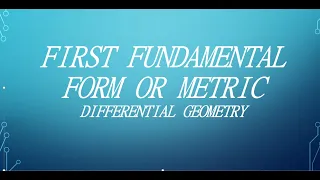 First Fundamental Form or Metric,Differential Geometry M. Sc. Maths Lecture 18 by Dr Sanjeev Rana