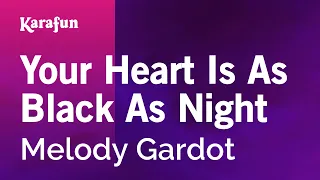 Your Heart Is As Black As Night - Melody Gardot | Karaoke Version | KaraFun