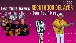 RECUERDOS DEL AYER - PROGRAMA #2 Los Tres Reyes  Part 1