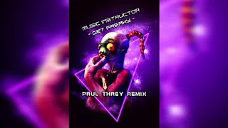 Music Instructor - Get Freaky (Paul Threy remix)