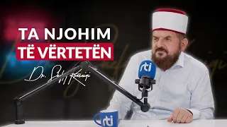 [20 Gusht 2024] Radio - 'Ta njohim të vërtetën' - Dr. Shefqet Krasniqi