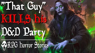 This DM is Way Too Proud of… Killing His Whole D&D Party (+ More) - RPG Horror Stories