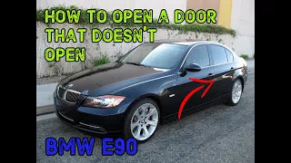 TUTORIAL: HOW TO Open a BMW E90 Door That Wont Open From The Outside OR Inside