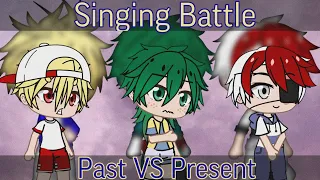 Present VS Past singing battle//BNHA|MHA//Gacha Club[Life]//