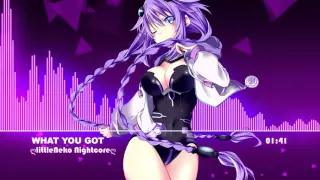 ♥Nightcore - What You Got♥