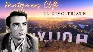 MONTGOMERY CLIFT, IL DIVO TRISTE