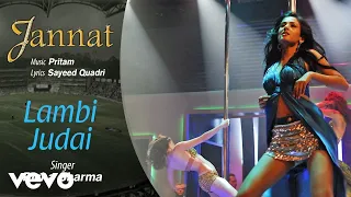 Lambi Judai (Audio) - Jannat | Emraan Hashmi, Sonal | Pritam | Richa Sharma | Sayeed Quadri