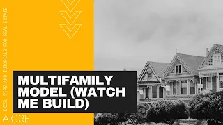 Watch Me Build a Multifamily Real Estate Model