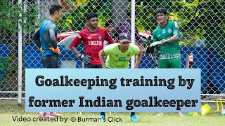 Goalkeeping training by former Indian goalkeeper