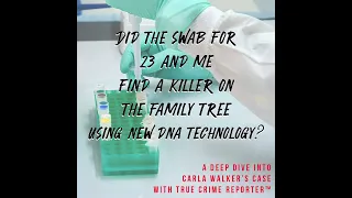 How Detective Jeff Bennett Used Genetic Genealogy To Solve The 47-Year Old Murder Of Carla Walker