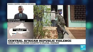 Central African Republic violence: Rebels try to sever country's crucial highway