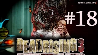 Dead Rising 3 Прохождение игры #18: Топливо для самолета