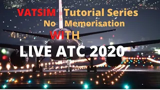 VATSIM Tutorial 2020 Part II   : Clearance, Departure,Airborne and Approach Communications