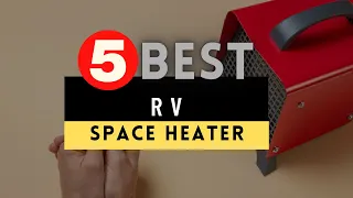 Best Space Heater for RV 2023-2024 🔶 Top 5 RV Space Heater Reviews