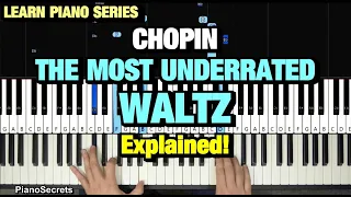 How to Play Chopin - The Most Underrated Waltz - Op 64 No 3 (PIANO TUTORIAL LESSON)