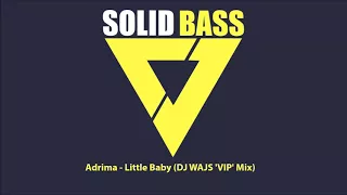 Adrima - Little Baby (DJ WAJS 'VIP' Mix) [FREE DOWNLOAD]