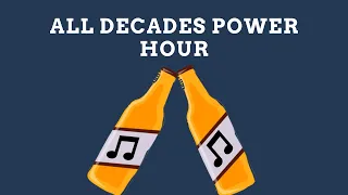 POWER HOUR: 80's, 90's, 2000's, and 2010's