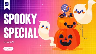 SPOOKY SPECIAL. ANIMATION IN AFTER EFFECTS. STREAM