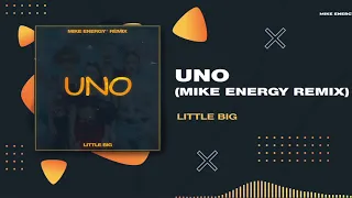 Little Big   Uno MIKE ENERGY Remix